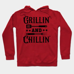 Grillin' and Chillin' Hoodie